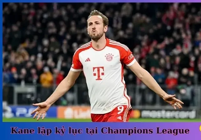 Harry Kane trở thành cầu thủ Anh đầu tiên ghi 10 bàn tại Champions League